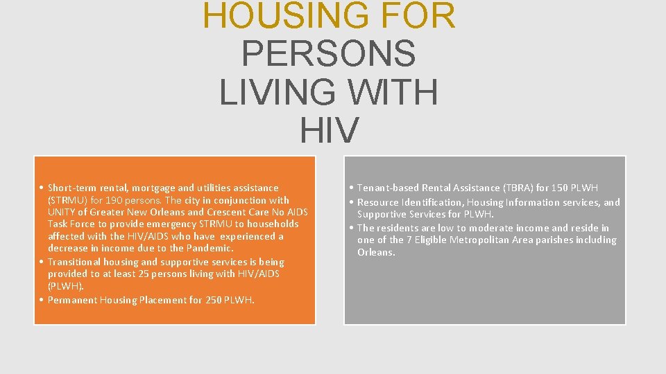 HOUSING FOR PERSONS LIVING WITH HIV • Short-term rental, mortgage and utilities assistance (STRMU)