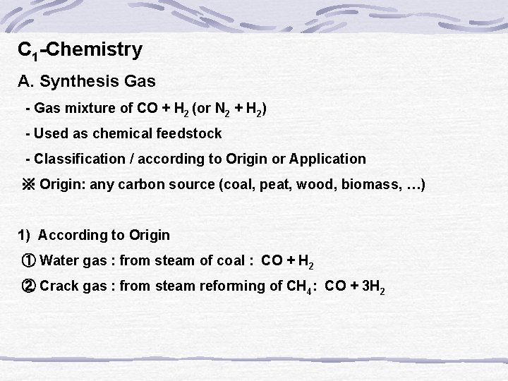 C 1 Chemistry A Synthesis Gas Gas mixture