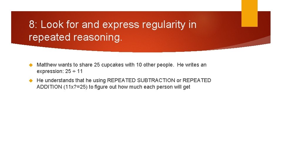 8: Look for and express regularity in repeated reasoning. Matthew wants to share 25