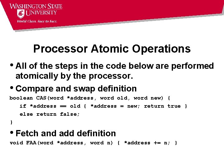 Processor Atomic Operations • All of the steps in the code below are performed Processor Atomic Operations • All of the steps in the code below are performed