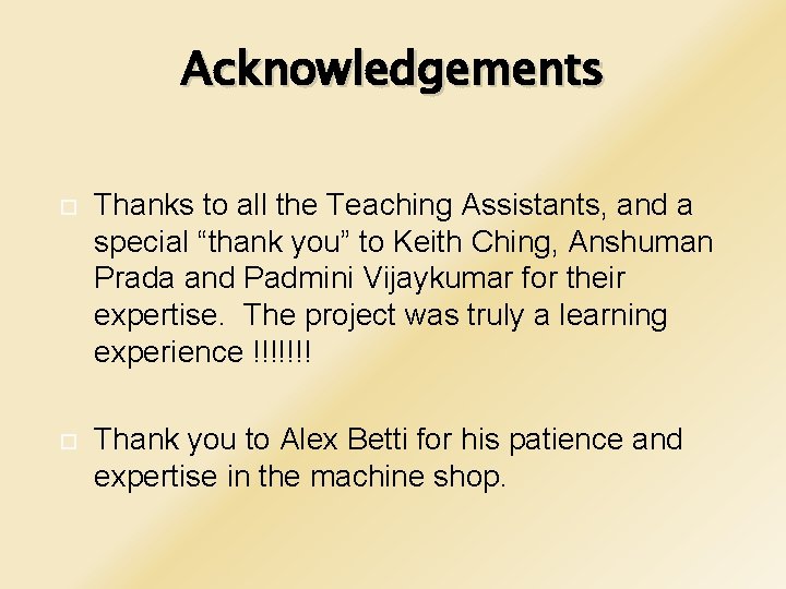 Acknowledgements Thanks to all the Teaching Assistants, and a special “thank you” to Keith