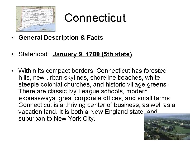 Connecticut • General Description & Facts • Statehood: January 9, 1788 (5 th state)