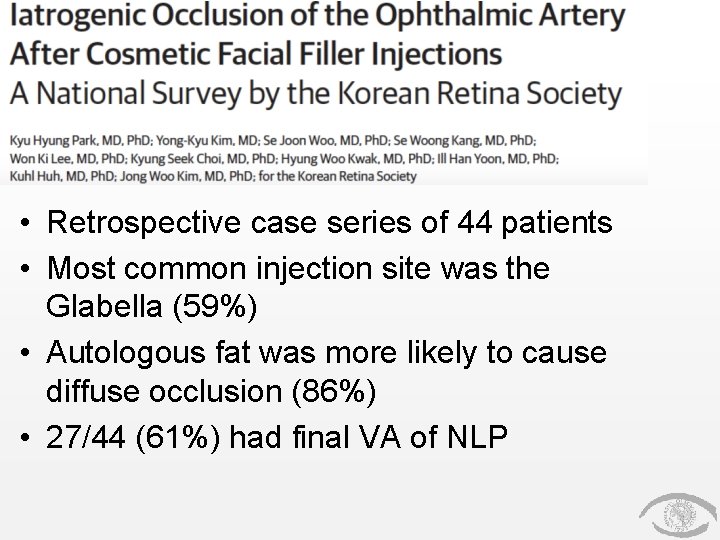  • Retrospective case series of 44 patients • Most common injection site was