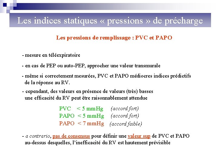 Les indices statiques « pressions » de précharge Les pressions de remplissage : PVC