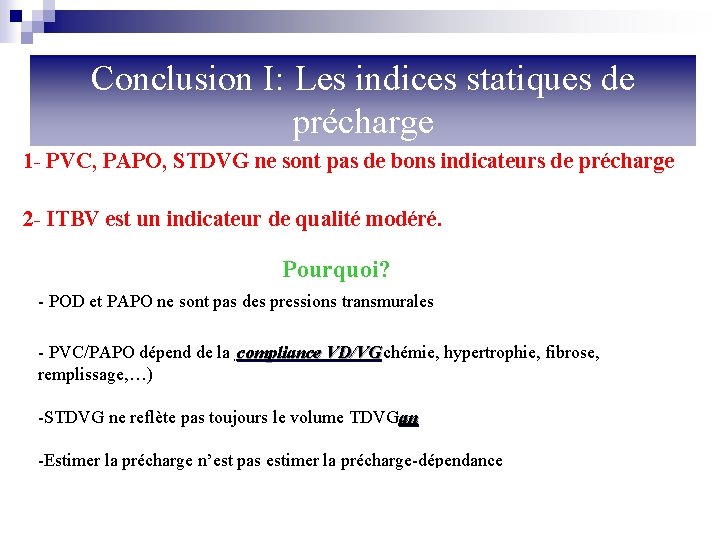 Conclusion I: Les indices statiques de précharge 1 - PVC, PAPO, STDVG ne sont