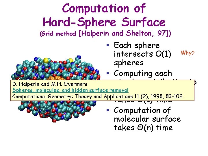 Computation of Hard-Sphere Surface (Grid method [Halperin and Shelton, 97]) § Each sphere intersects