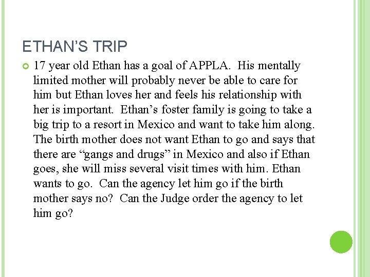 ETHAN’S TRIP 17 year old Ethan has a goal of APPLA. His mentally limited