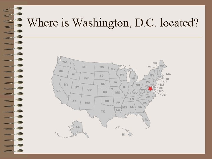 Where is Washington, D. C. located? 
