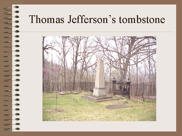 Thomas Jefferson’s tombstone 