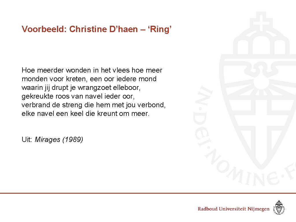 Voorbeeld: Christine D’haen – ‘Ring’ Hoe meerder wonden in het vlees hoe meer monden