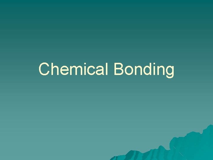 Chemical Bonding 