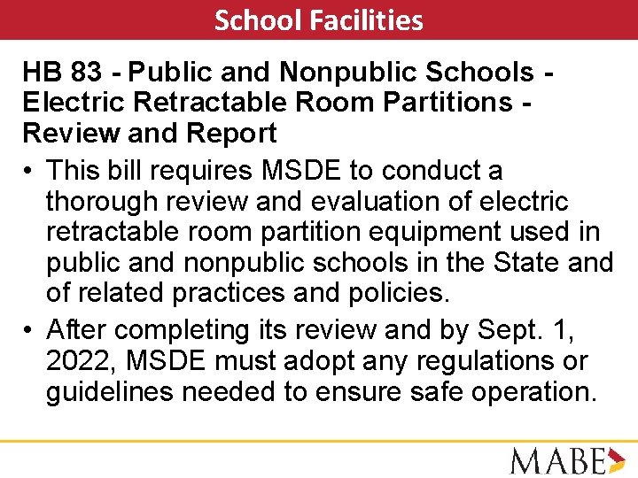 School Facilities HB 83 - Public and Nonpublic Schools Electric Retractable Room Partitions Review