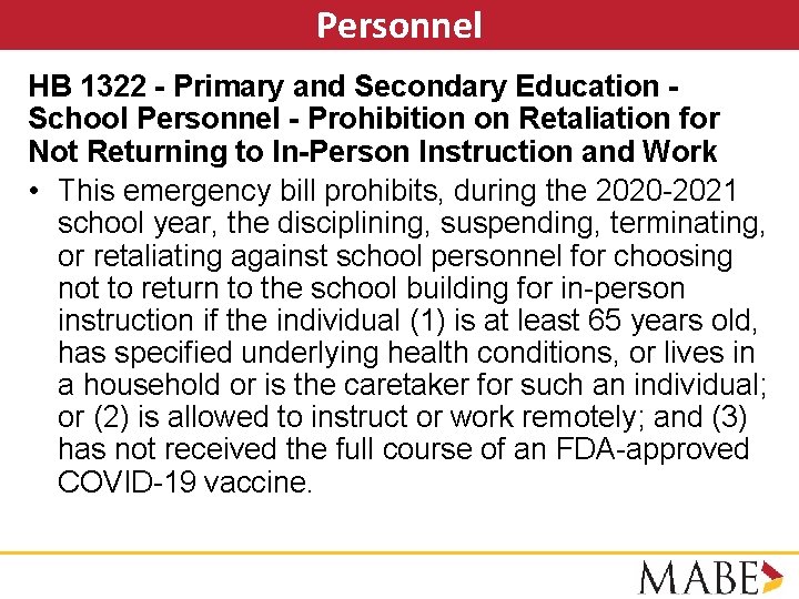 Personnel HB 1322 - Primary and Secondary Education School Personnel - Prohibition on Retaliation