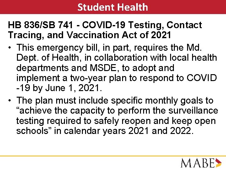 Student Health HB 836/SB 741 - COVID-19 Testing, Contact Tracing, and Vaccination Act of