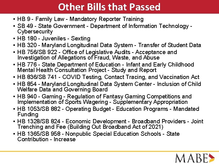 Other Bills that Passed • HB 9 - Family Law - Mandatory Reporter Training