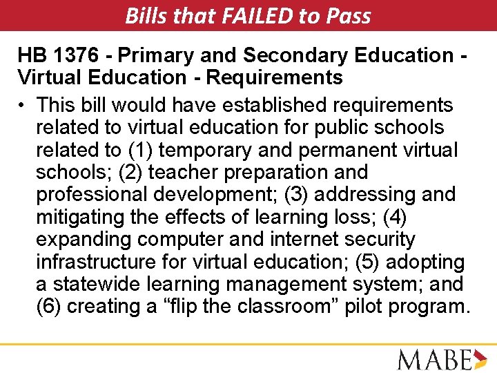 Bills that FAILED to Pass HB 1376 - Primary and Secondary Education Virtual Education