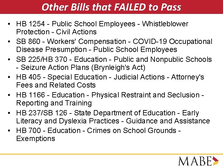 Other Bills that FAILED to Pass • HB 1254 - Public School Employees -