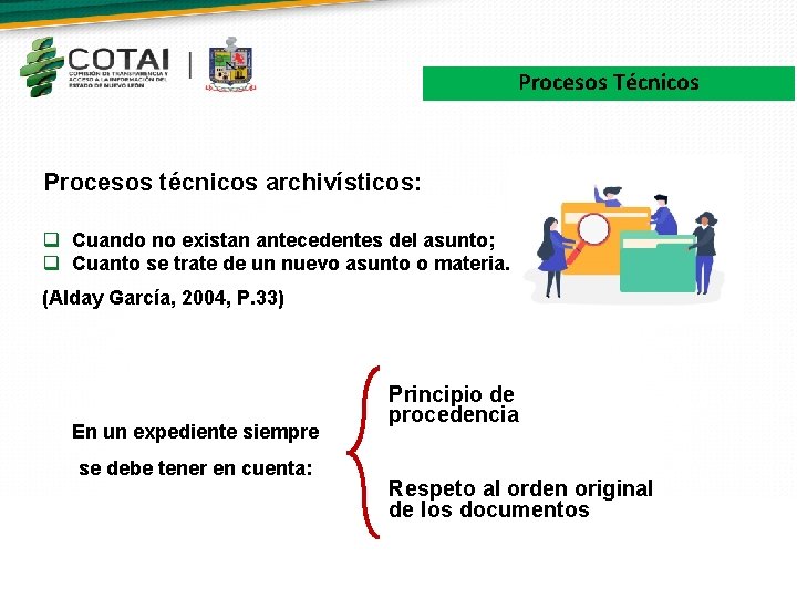 Procesos Técnicos Procesos técnicos archivísticos: q Cuando no existan antecedentes del asunto; q Cuanto