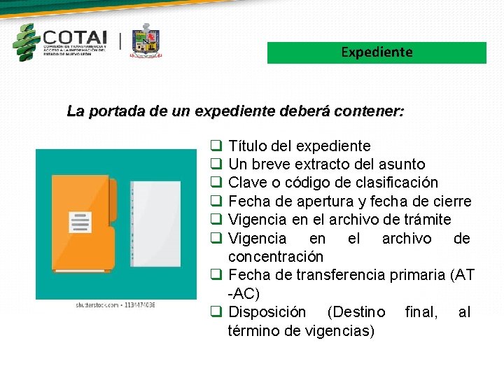 Expediente La portada de un expediente deberá contener: q q q Título del expediente