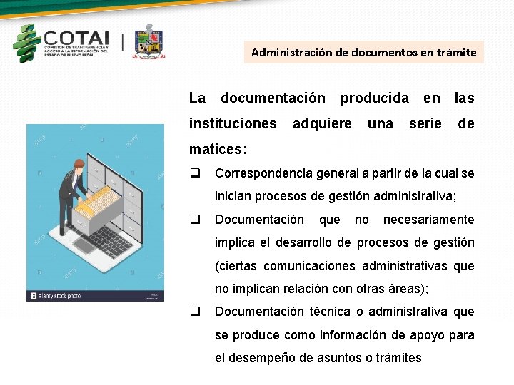 Administración de documentos en trámite La documentación instituciones producida adquiere una en las serie