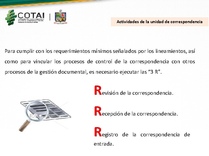 Actividades de la unidad de correspondencia Para cumplir con los requerimientos mínimos señalados por