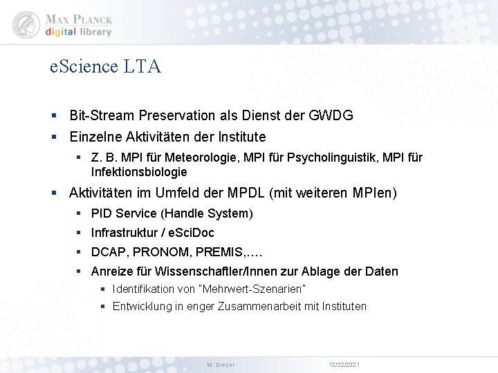 e. Science LTA § Bit-Stream Preservation als Dienst der GWDG § Einzelne Aktivitäten der