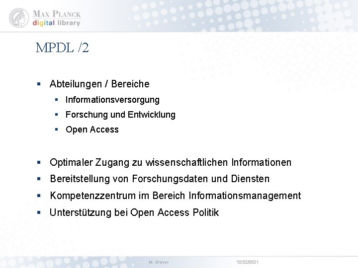 MPDL /2 § Abteilungen / Bereiche § Informationsversorgung § Forschung und Entwicklung § Open