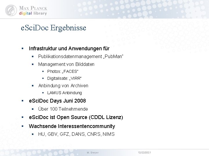 e. Sci. Doc Ergebnisse § Infrastruktur und Anwendungen für § Publikationsdatenmanagement „Pub. Man“ §