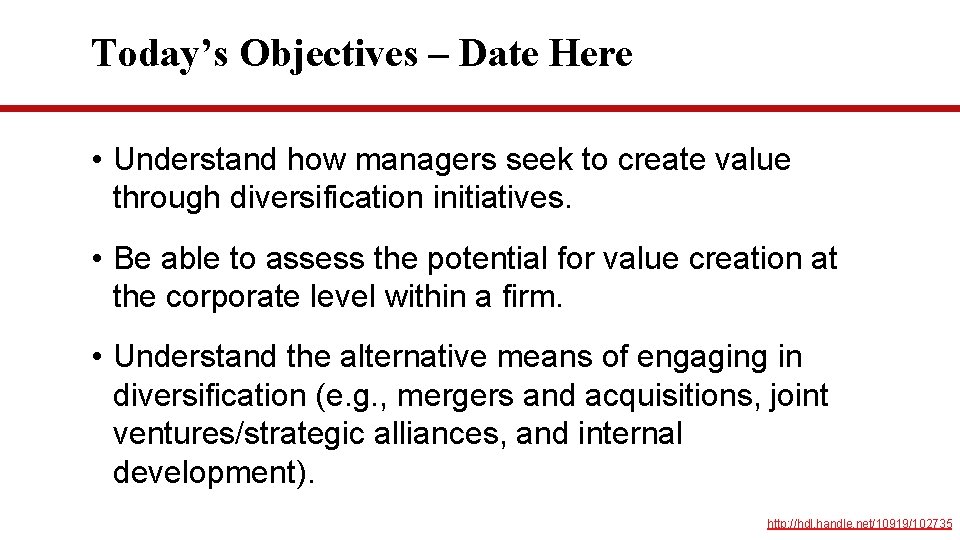 Today’s Objectives – Date Here • Understand how managers seek to create value through Today’s Objectives – Date Here • Understand how managers seek to create value through