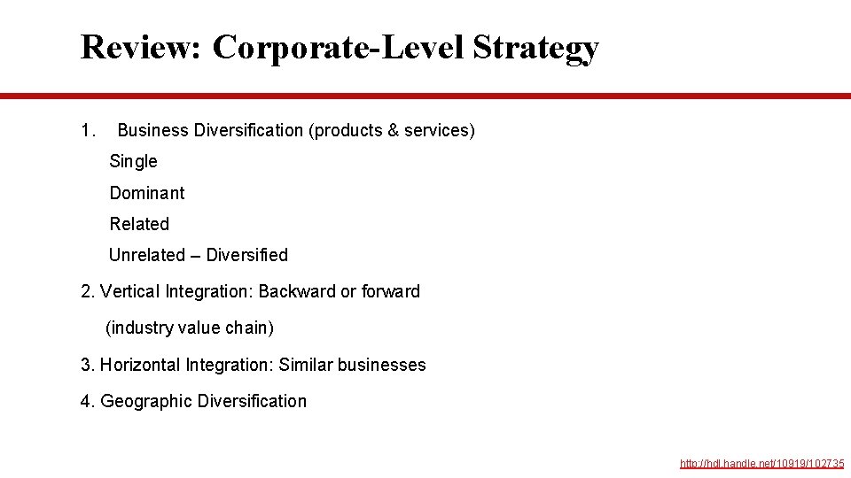 Review: Corporate-Level Strategy 1. Business Diversification (products & services) Single Dominant Related Unrelated – Review: Corporate-Level Strategy 1. Business Diversification (products & services) Single Dominant Related Unrelated –
