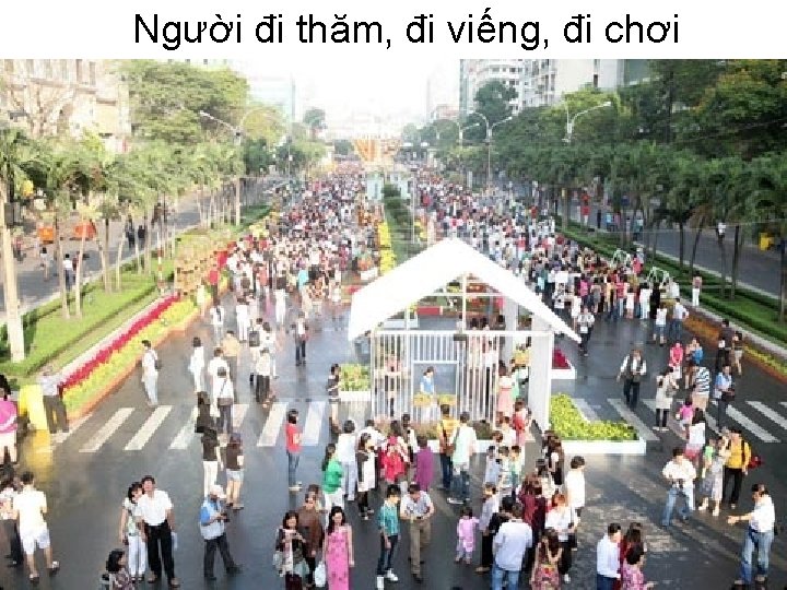 Người đi thăm, đi viếng, đi chơi 