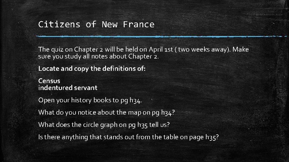 Citizens of New France The quiz on Chapter 2 will be held on April
