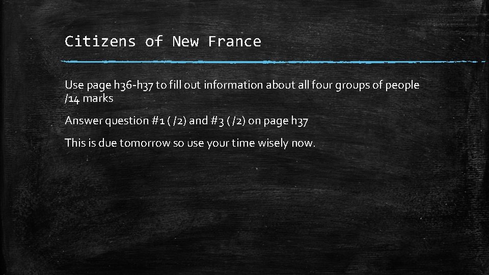 Citizens of New France Use page h 36 h 37 to fill out information