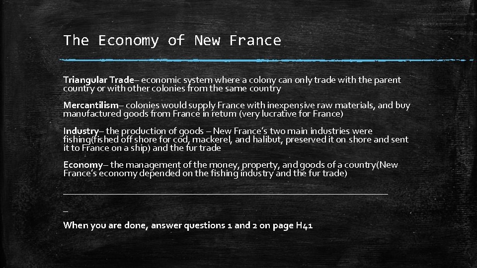 The Economy of New France Triangular Trade– economic system where a colony can only