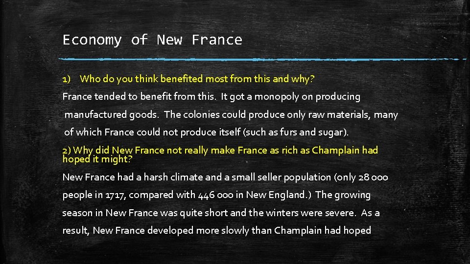 Economy of New France 1) Who do you think benefited most from this and