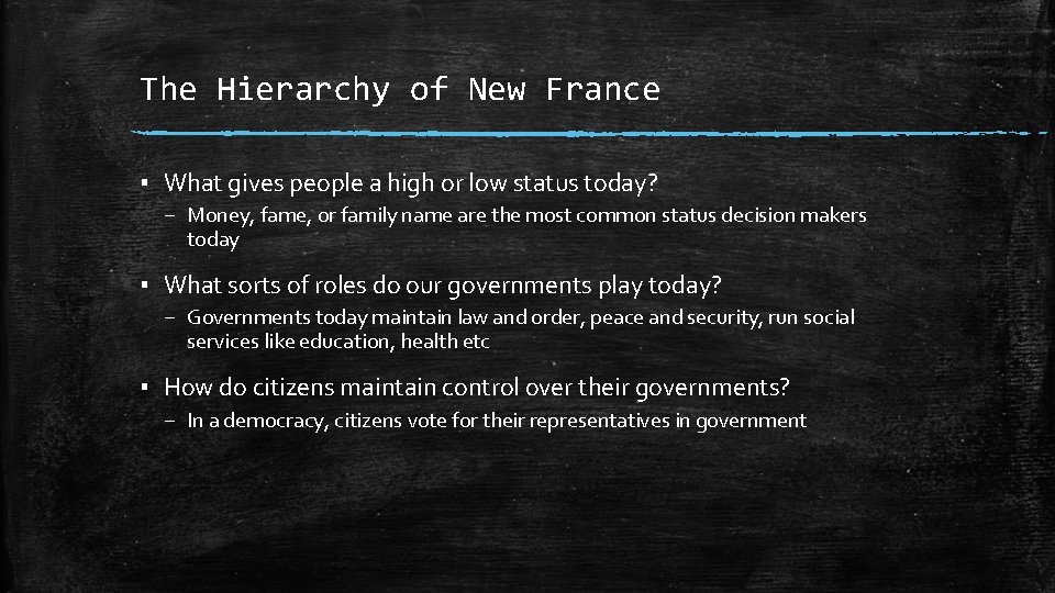 The Hierarchy of New France ▪ What gives people a high or low status