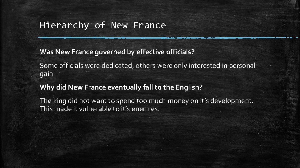 Hierarchy of New France Was New France governed by effective officials? Some officials were