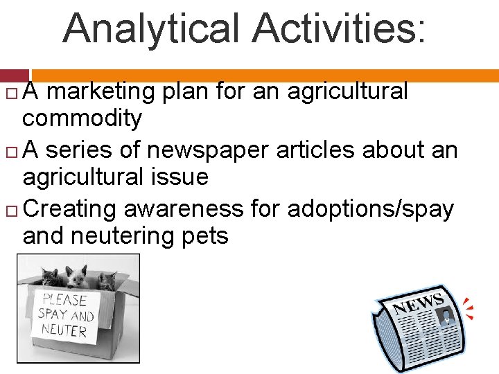 Analytical Activities: A marketing plan for an agricultural commodity A series of newspaper articles