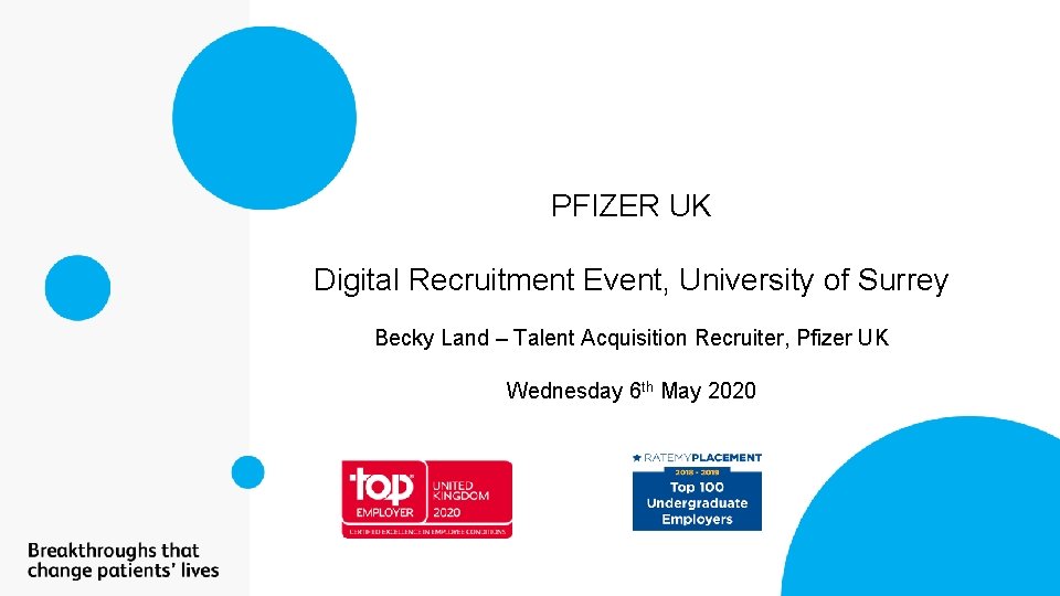 PFIZER UK Digital Recruitment Event, University of Surrey Becky Land – Talent Acquisition Recruiter,