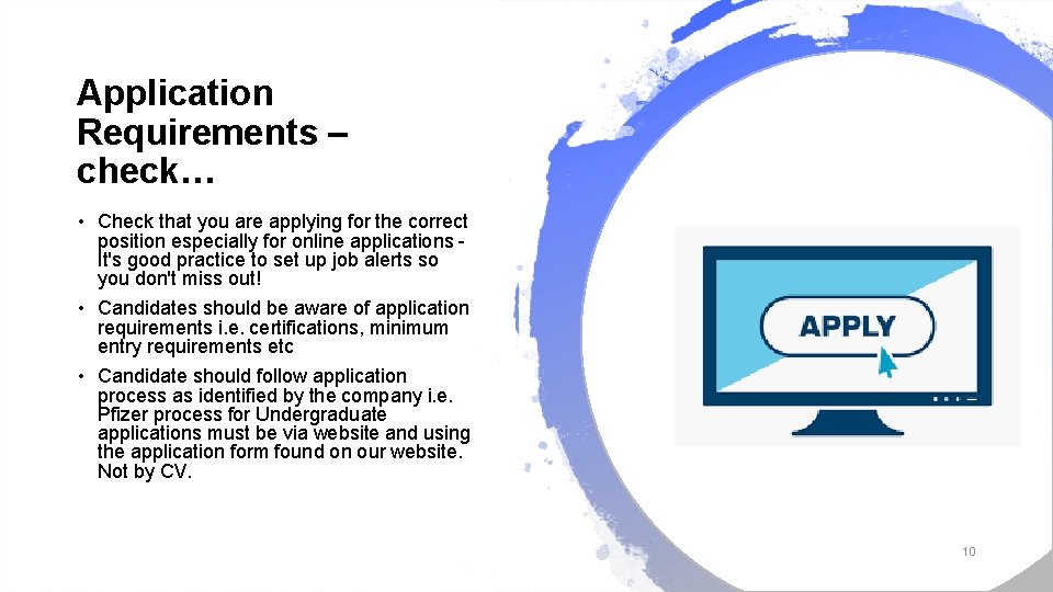 Application Requirements – check… • Check that you are applying for the correct position