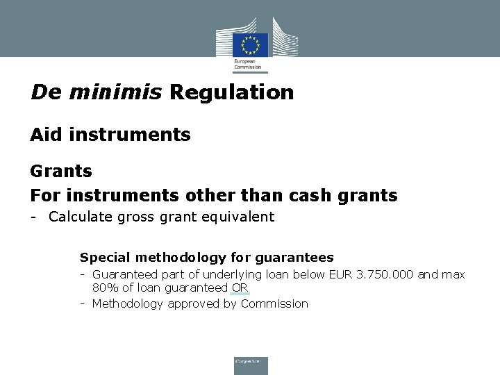 De minimis Regulation Aid instruments Grants For instruments other than cash grants - Calculate