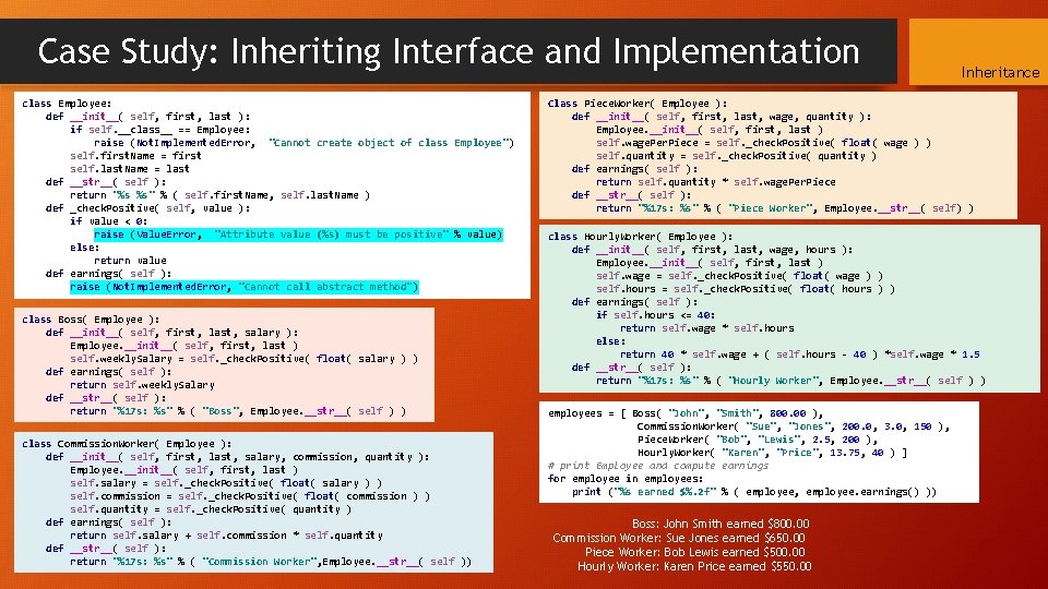 Case Study: Inheriting Interface and Implementation class Employee: def __init__( self, first, last ):