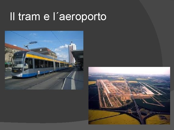 Il tram e l´aeroporto 