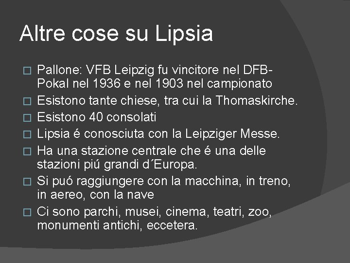 Altre cose su Lipsia � � � � Pallone: VFB Leipzig fu vincitore nel