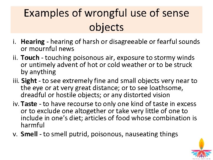 Examples of wrongful use of sense objects i. Hearing hearing of harsh or disagreeable