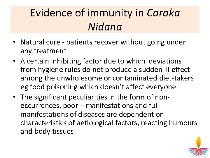 Evidence of immunity in Caraka Nidana • Natural cure patients recover without going under