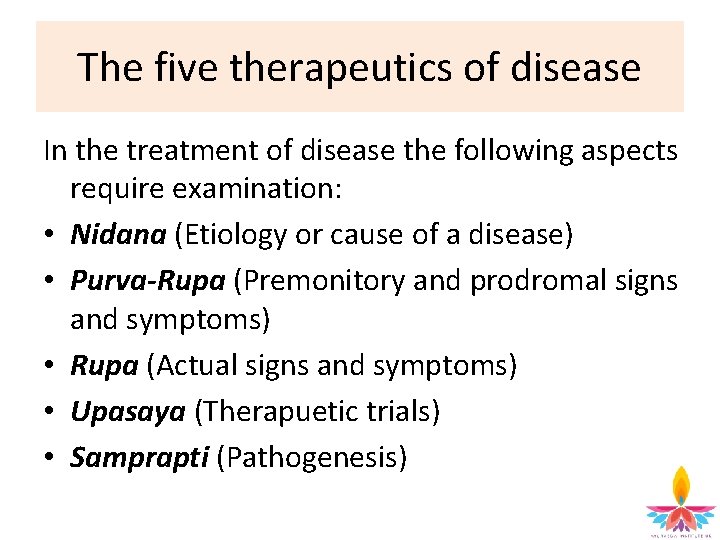 The five therapeutics of disease In the treatment of disease the following aspects require