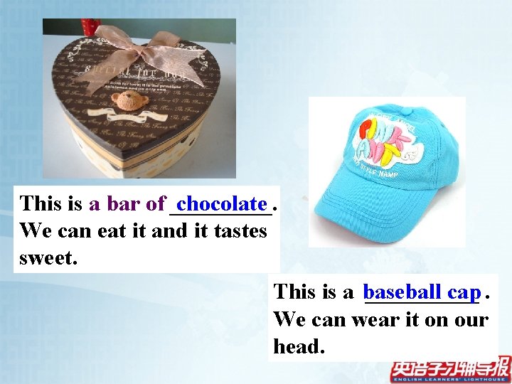 This is a bar of _____. chocolate We can eat it and it tastes