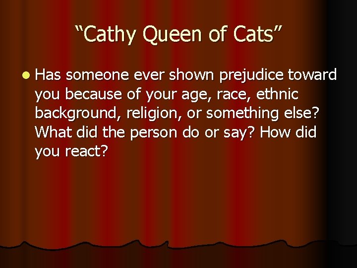 “Cathy Queen of Cats” l Has someone ever shown prejudice toward you because of