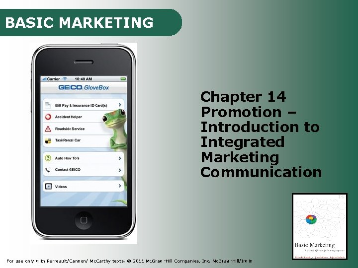 BASIC MARKETING Chapter 14 Promotion – Introduction to Integrated Marketing Communication For use only